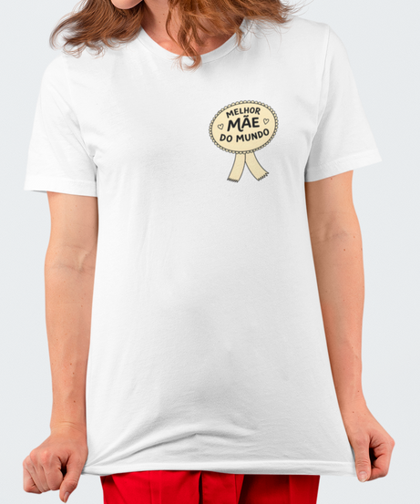 Camiseta Melhor Mãe do Mundo