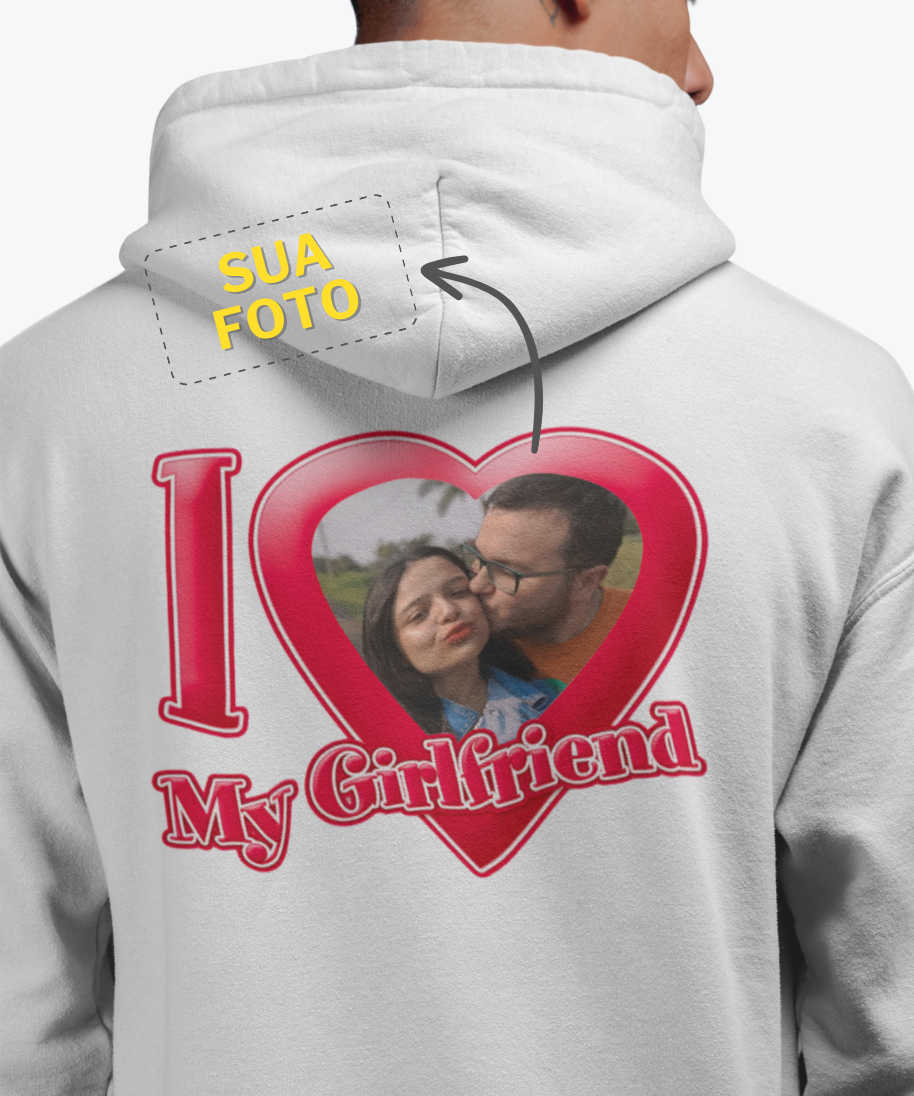 Moletom Canguru I Love My Girlfriend Personalizado