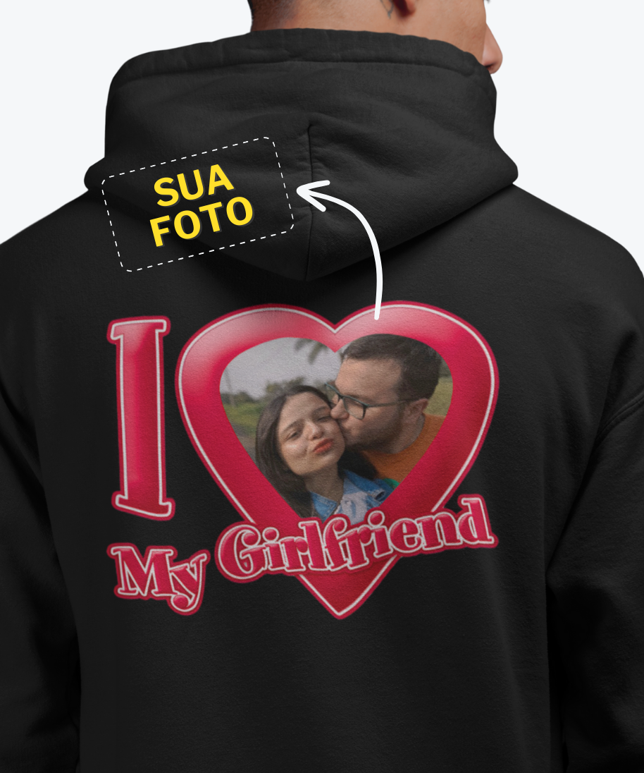 Moletom Canguru I Love My Girlfriend Personalizado